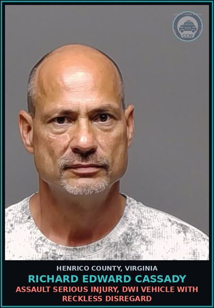 CCW arrest card for Richard Edward Cassady in Henrico County: ASSAULT Serious injury, DWI vehicle with reckless disregard
