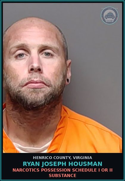 CCW arrest card for Ryan Joseph Housman in Henrico County: NARCOTICS Possession Schedule I or II drug