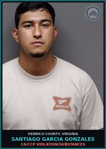 CCW arrest card for Santiago Garcia Gonzales in Henrico County: CA/CCP VIOLATION/DRUGS