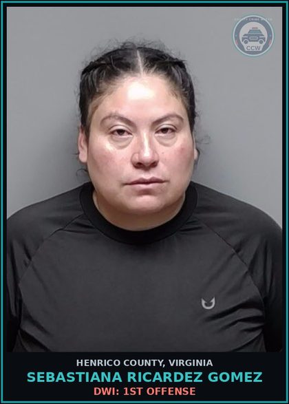 CCW arrest card for Sebastiana Ricardez Gomez in Henrico County: DWI: 1ST OFFENSE