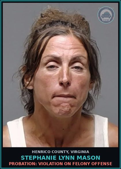 CCW arrest card for Stephanie Lynn Mason in Henrico County: DRUGS: POSSESS SCH I OR II