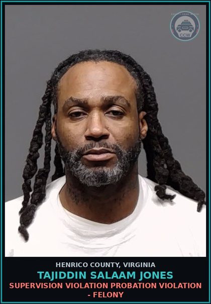 CCW arrest card for Tajiddin Salaam Jones in Henrico County: SUPERVISION VIOLATION Probation violation - Felony