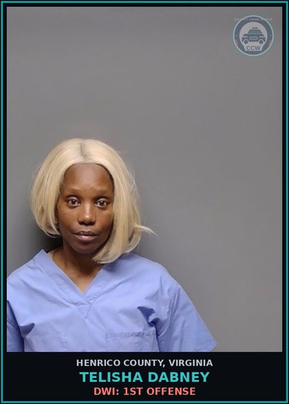 CCW arrest card for Telisha Dabney in Henrico County: DWI: 1ST OFFENSE