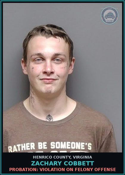 CCW arrest card for Zachary Cobbett in Henrico County: PROBATION: VIOLATION ON FELONY OFFENSE