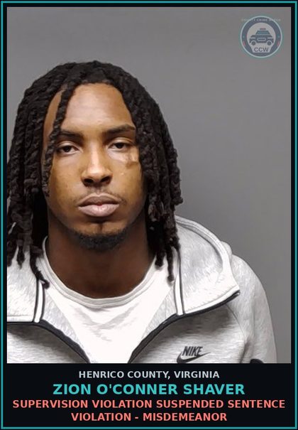 CCW arrest card for Zion O'Conner Shaver in Henrico County: SUPERVISION VIOLATION Suspended sentence violation - Misdemeanor