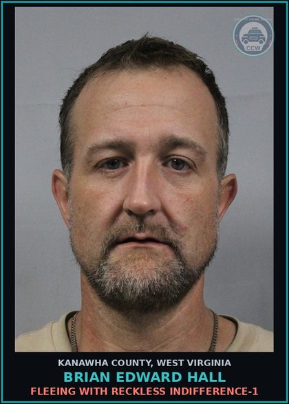 CCW arrest card for Brian Edward Hall in Kanawha County: FLEEING WITH RECKLESS INDIFFERENCE-1