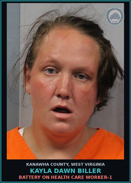CCW arrest card for Kayla Dawn Biller in Kanawha County: BATTERY ON HEALTH CARE WORKER-1