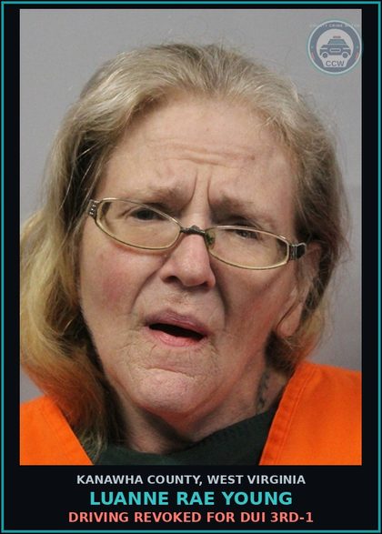 CCW arrest card for Luanne Rae Young in Kanawha County: DRIVING REVOKED FOR DUI 3RD-1
