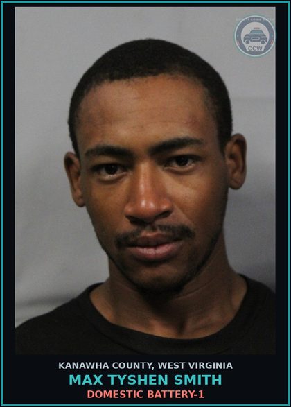 CCW arrest card for Max Tyshen Smith in Kanawha County: DOMESTIC BATTERY-1