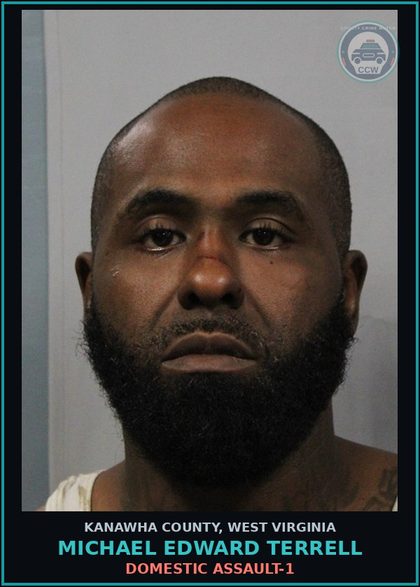 CCW arrest card for Michael Edward Terrell in Kanawha County: DOMESTIC ASSAULT-1