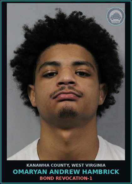 CCW arrest card for Omaryan Andrew Hambrick in Kanawha County: BOND REVOCATION-1