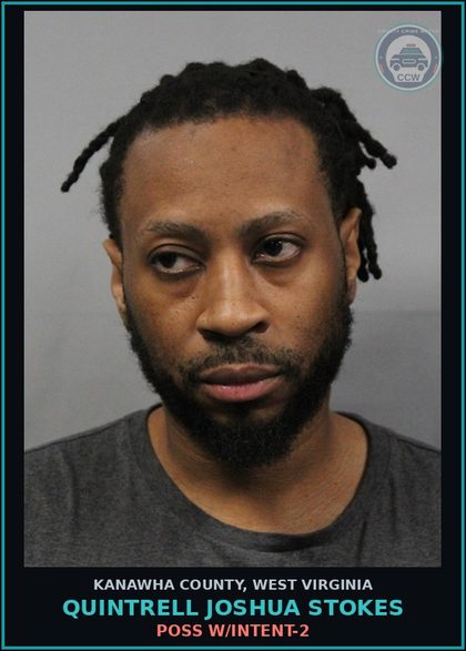 CCW arrest card for Quintrell Joshua Stokes in Kanawha County: POSS W/INTENT-2
