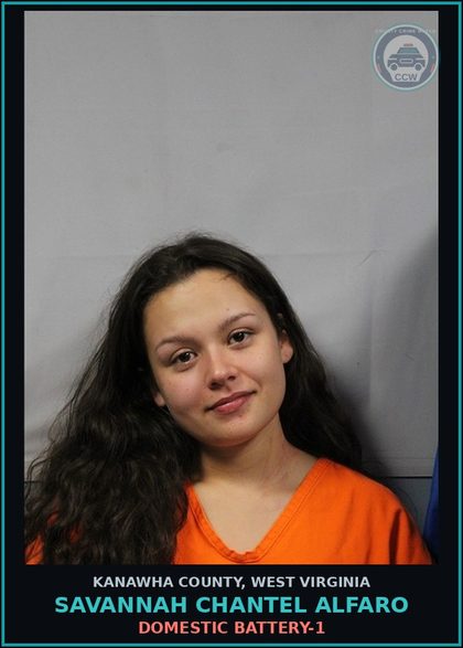 CCW arrest card for Savannah Chantel Alfaro in Kanawha County: DOMESTIC BATTERY-1