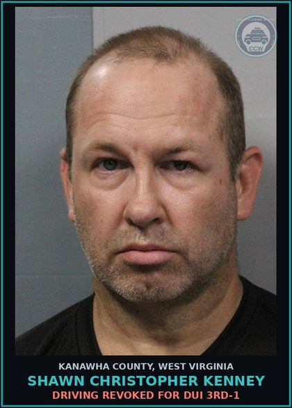 CCW arrest card for Shawn Christopher Kenney in Kanawha County: DRIVING REVOKED FOR DUI 3RD-1