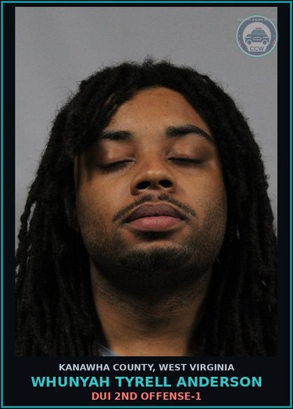 CCW arrest card for Whunyah Tyrell Anderson in Kanawha County: DUI 2ND OFFENSE-1