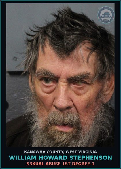CCW arrest card for William Howard Stephenson in Kanawha County: s3xual ABUSE 1ST DEGREE-1