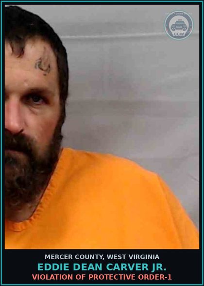 CCW arrest card for Eddie Dean Carver Jr. in Mercer County: VIOLATION OF PROTECTIVE ORDER-1