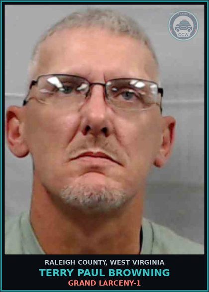 CCW arrest card for Terry Paul Browning in Raleigh County: GRAND LARCENY-1