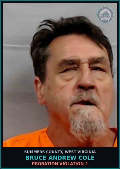 CCW arrest card for Bruce Andrew Cole in Summers County: PROBATION VIOLATION-1
