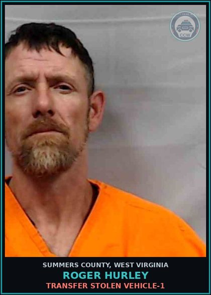 CCW arrest card for Roger Hurley in Summers County: TRANSFER STOLEN VEHICLE-1