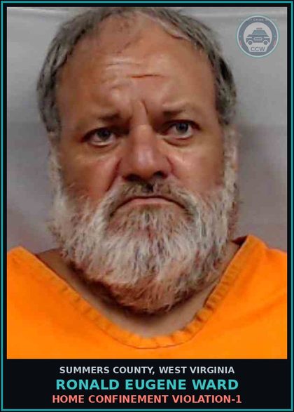CCW arrest card for Ronald Eugene Ward in Summers County: HOME CONFINEMENT VIOLATION-1