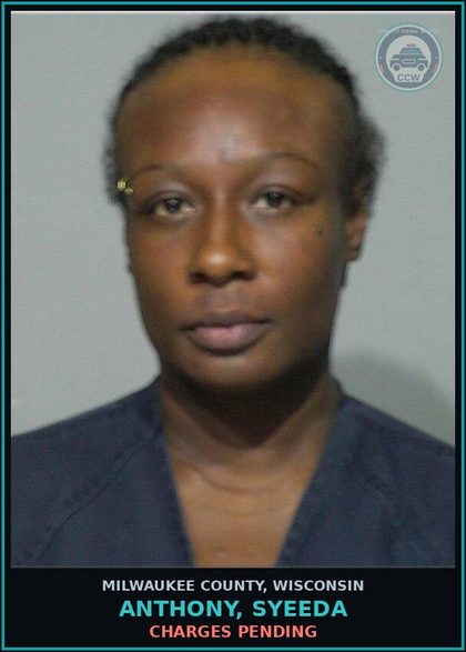 CCW arrest card for Anthony, Syeeda in Milwaukee County: Charges Pending