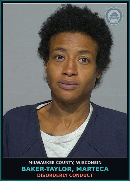 CCW arrest card for Baker-Taylor, Marteca in Milwaukee County: Throw/Discharge Bodily Fluid at Public Safety Worker or Prosecutor