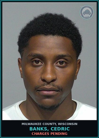 CCW arrest card for Banks, Cedric in Milwaukee County: Charges Pending