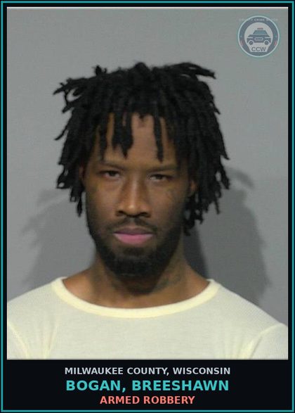 CCW arrest card for Bogan, Breeshawn in Milwaukee County: Armed Robbery
