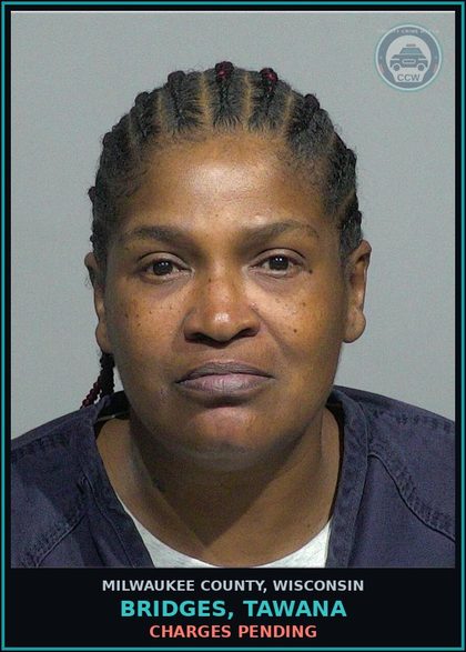 CCW arrest card for Bridges, Tawana in Milwaukee County: Charges Pending