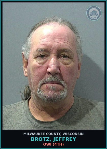 CCW arrest card for Brotz, Jeffrey in Milwaukee County: OWI (4th)