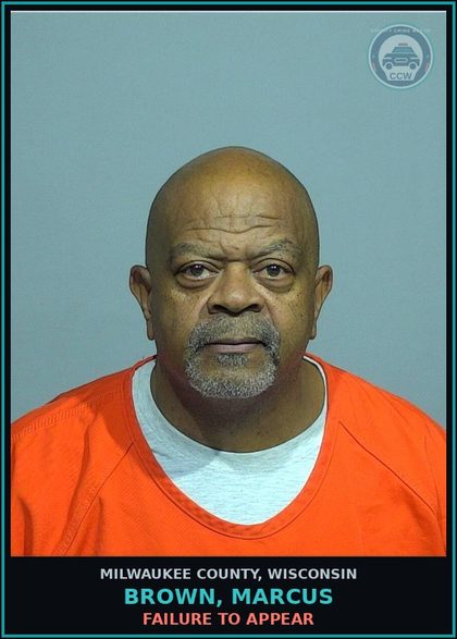 CCW arrest card for Brown, Marcus in Milwaukee County: Failure to Appear