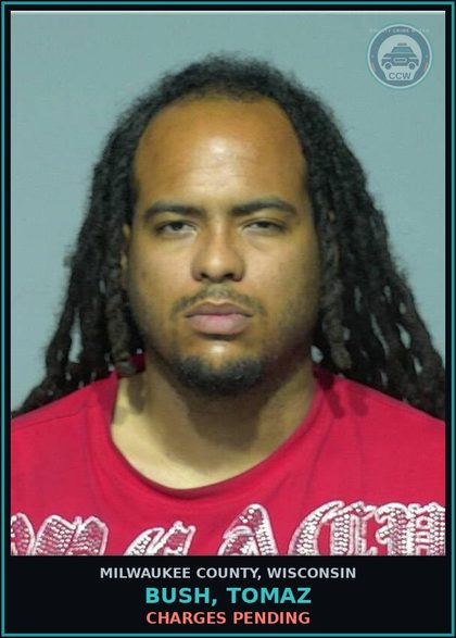 CCW arrest card for Bush, Tomaz in Milwaukee County: Charges Pending