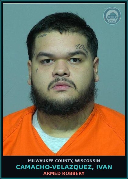 CCW arrest card for Camacho-Velazquez, Ivan in Milwaukee County: Armed Robbery