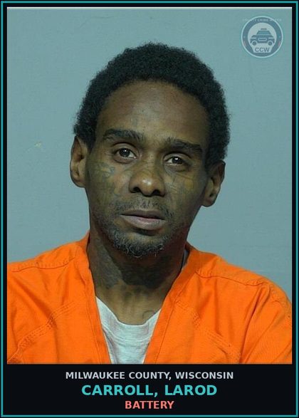 CCW arrest card for Carroll, Larod in Milwaukee County: Criminal Damage to Property