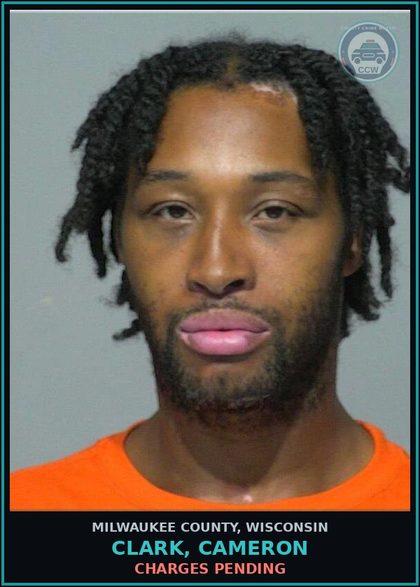 CCW arrest card for Clark, Cameron in Milwaukee County: Charges Pending