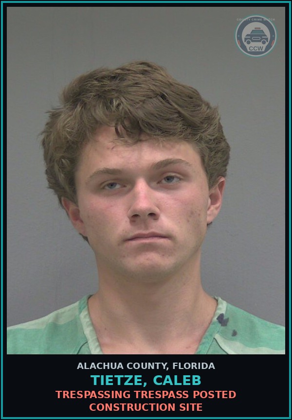 Booking mugshot of TIETZE, CALEB in Alachua County