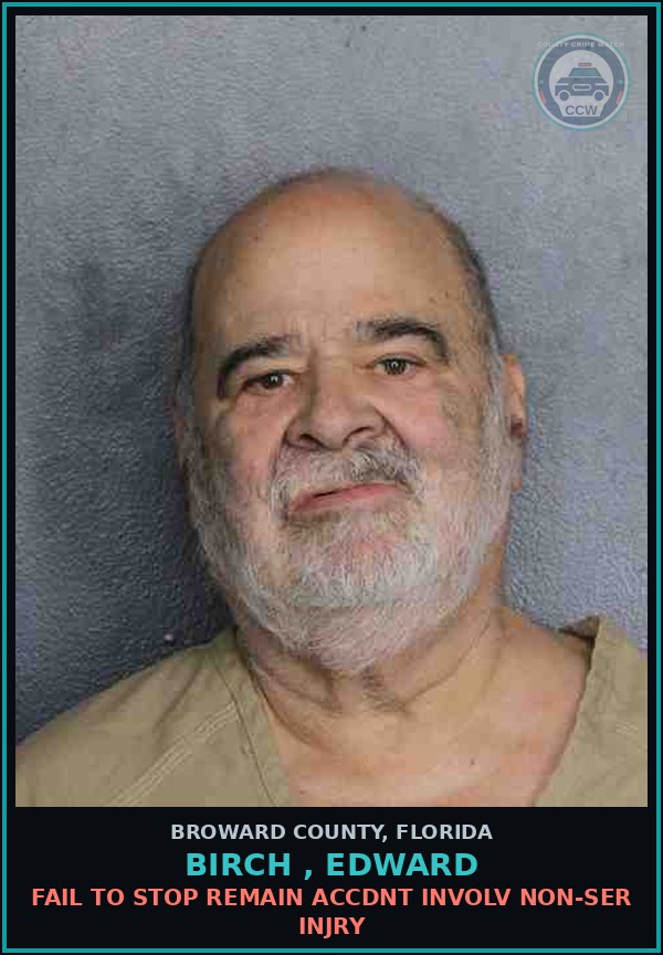 Booking mugshot of BIRCH , EDWARD in Broward County