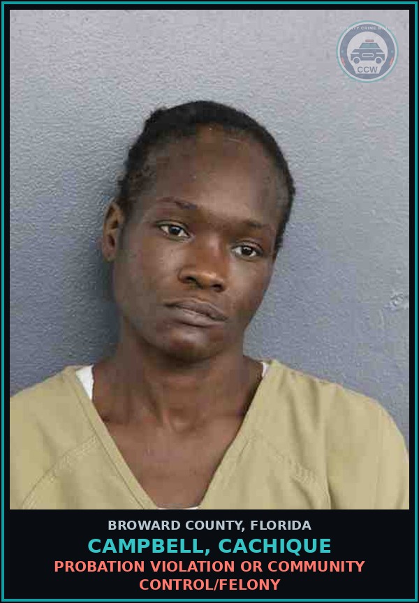 Booking mugshot of CAMPBELL, CACHIQUE in Broward County