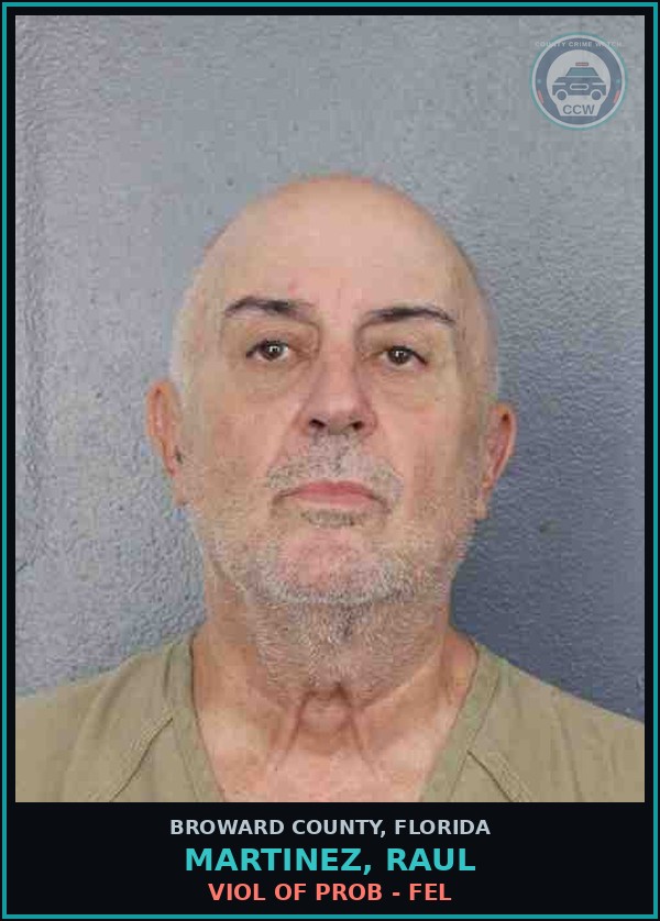 Booking mugshot of MARTINEZ, RAUL in Broward County