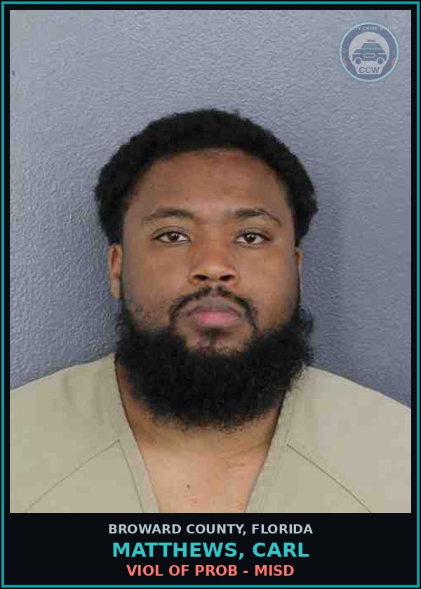 Booking mugshot of MATTHEWS, CARL in Broward County