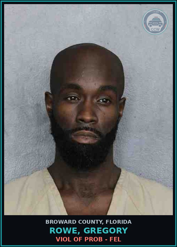 Booking mugshot of ROWE, GREGORY in Broward County