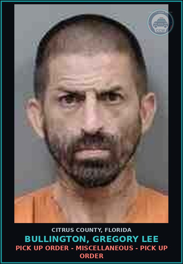 Booking mugshot of BULLINGTON, GREGORY LEE in Citrus County