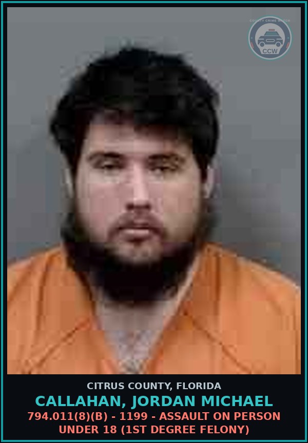 Booking mugshot of CALLAHAN, JORDAN MICHAEL in Citrus County