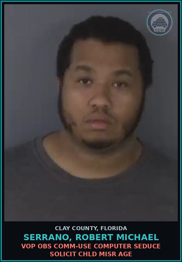 Booking mugshot of SERRANO, ROBERT MICHAEL in Clay County