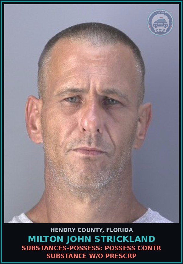 Booking mugshot of MILTON JOHN STRICKLAND in Hendry County