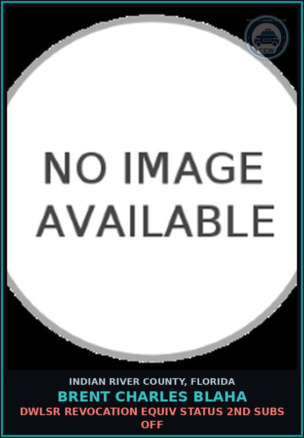 Booking mugshot of BRENT CHARLES BLAHA in Indian River County