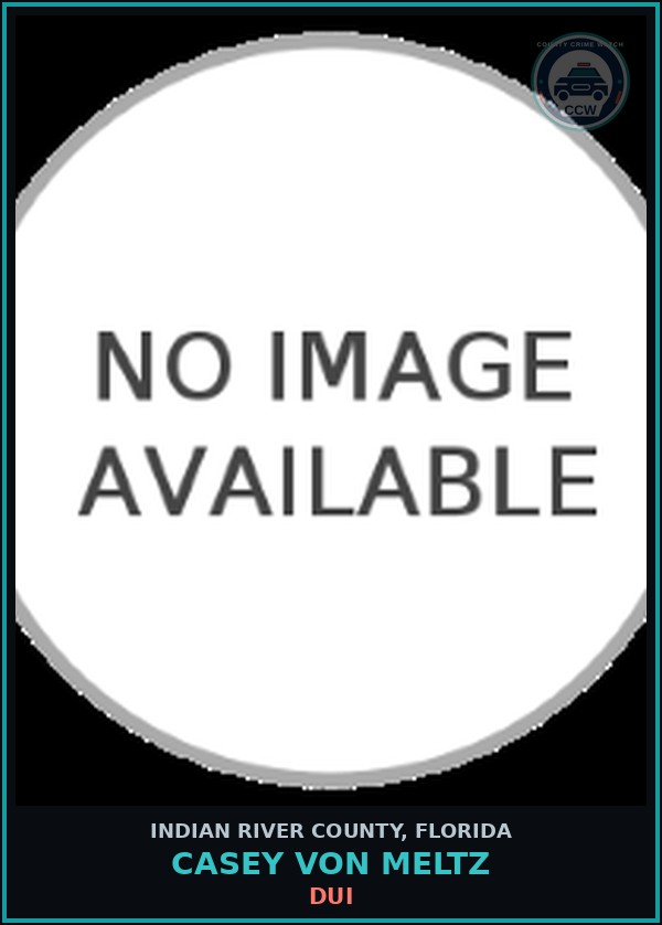 Booking mugshot of Casey Von Meltz in Indian River County