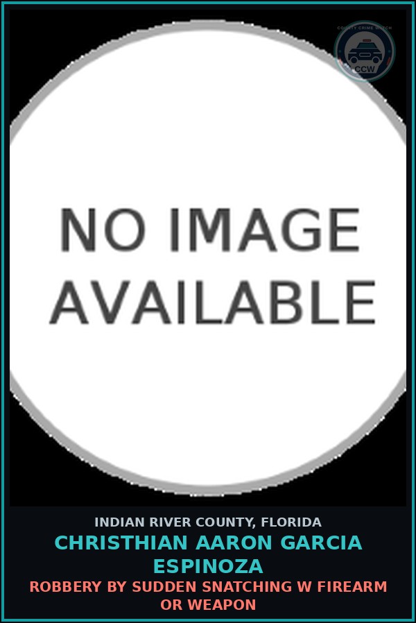 Booking mugshot of Christhian Aaron Garcia Espinoza in Indian River County