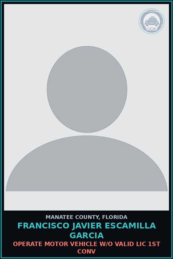 Booking mugshot of FRANCISCO JAVIER ESCAMILLA GARCIA in Manatee County